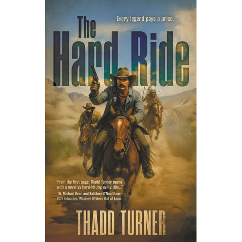 The Hard Ride: A Classic Western Adventure - Paperback