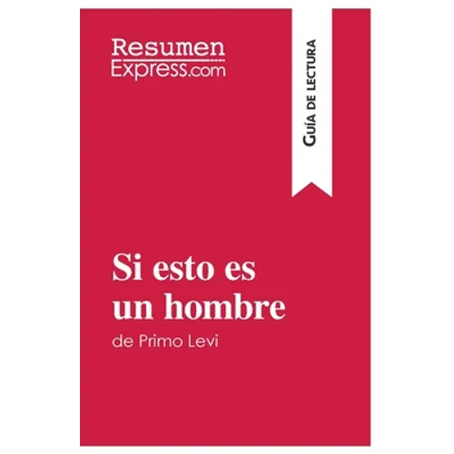 Si esto es un hombre de Primo Levi (Guía de lectura): Resumen y análisis completo - Paperback