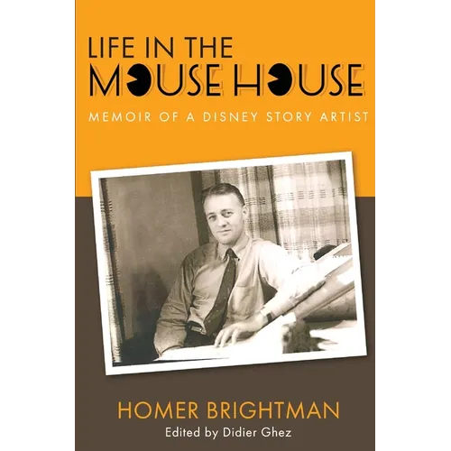 Life in the Mouse House: Memoir of a Disney Story Artist - Paperback