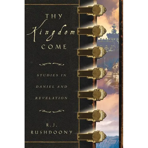 Thy Kingdom Come: Studies in Daniel and Revelation - Paperback