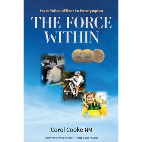 The Force Within: From Police Officer to Paralympian - Paperback