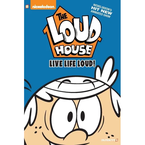 The Loud House #3: Live Life Loud - Paperback