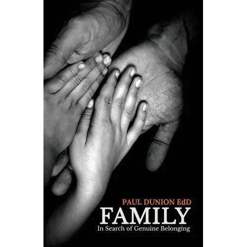 Family: In Search Of Genuine Belonging - Paperback