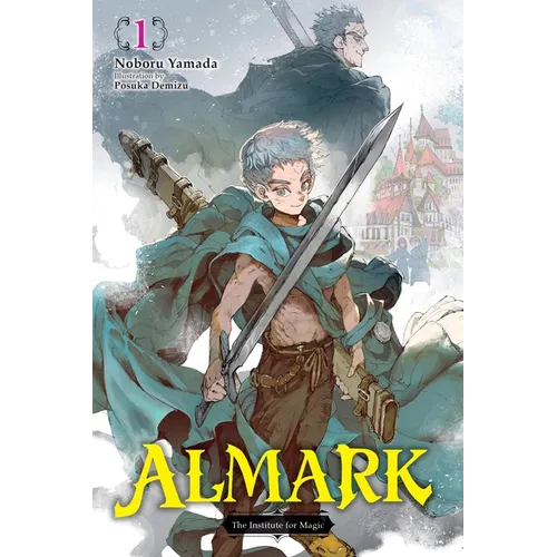 Almark, Vol. 1 (Novel): The Institute for Magic - Paperback