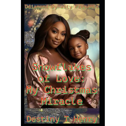 Snowflake of Love: My Christmas Miracle - Paperback