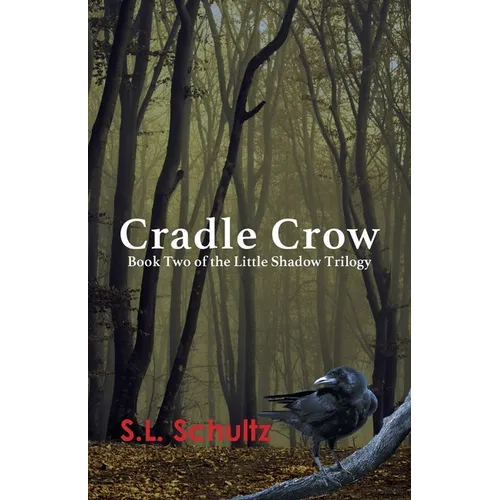 Cradle Crow: Book Two of the Little Shadow Trilogy - Paperback