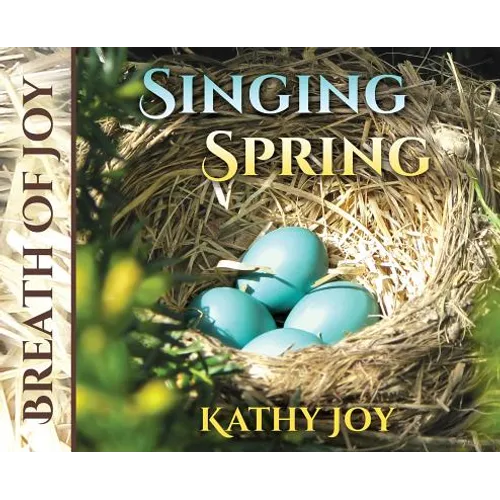 Breath of Joy: Singing Spring - Hardcover