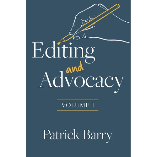 Editing and Advocacy: Volume 1 - Paperback