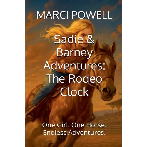 Sadie and Barney Adventures, The Rodeo Clock - Paperback
