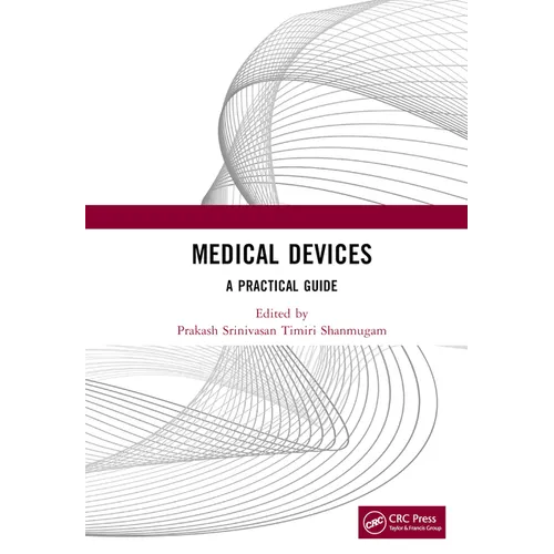 Medical Devices: A Practical Guide - Hardcover