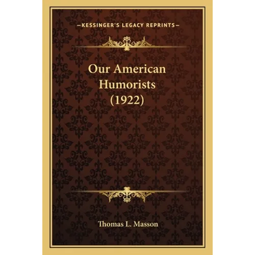 Our American Humorists (1922) - Paperback