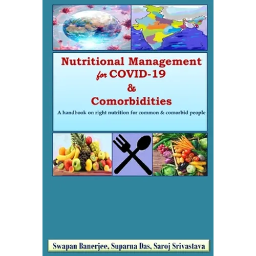 Nutritional Management for COVID-19 & Comorbidities: A hand book on right nutrition for common & comorbid people - Paperback