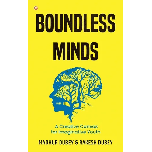 Boundless Minds: A Creative Canvas for Imaginative Youth - Paperback