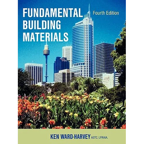 Fundamental Building Materials: Fourth Edition