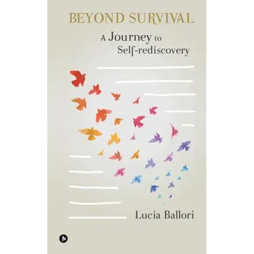 Beyond Survival: A journey to self-rediscovery - Paperback
