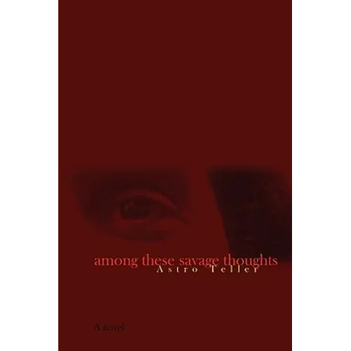 Among These Savage Thoughts - Paperback