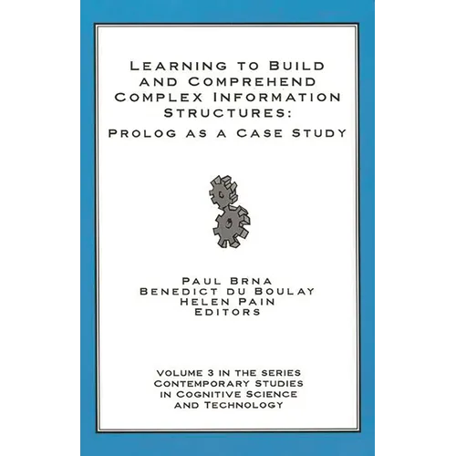 Learning to Build and Comprehend Complex Information Structures: Prolog as a Case Study