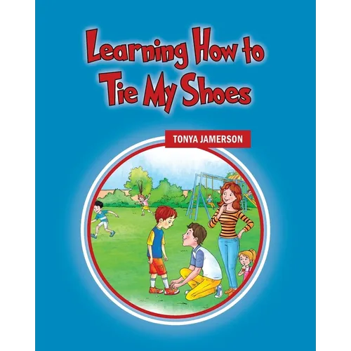 Learning How to Tie My Shoes - Paperback