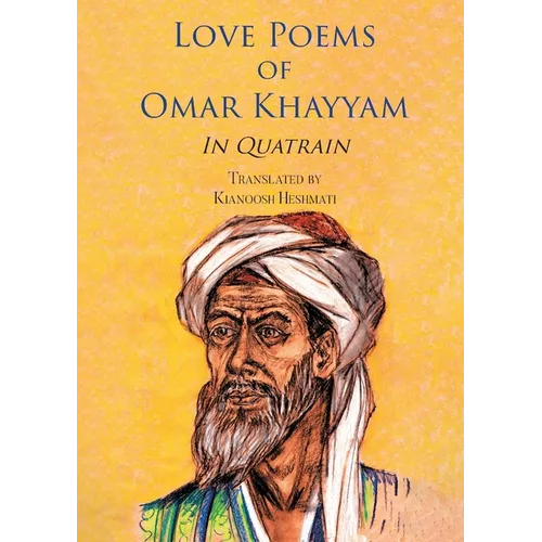 Love Poems of Omar Khayyam In Quatrain - Paperback