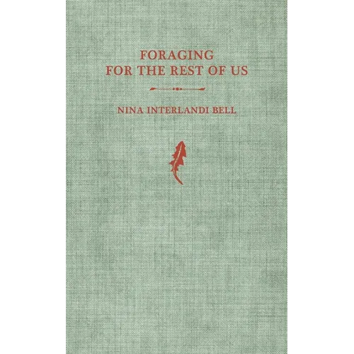 Foraging for the Rest of Us: A Pre-field Guide - Paperback