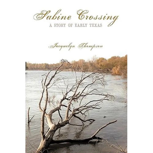 Sabine Crossing: A Story of Early Texas - Hardcover