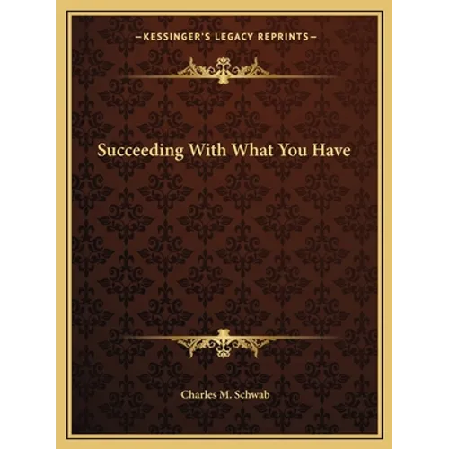 Succeeding With What You Have - Paperback