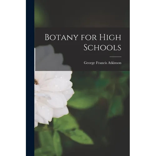 Botany for High Schools - Paperback