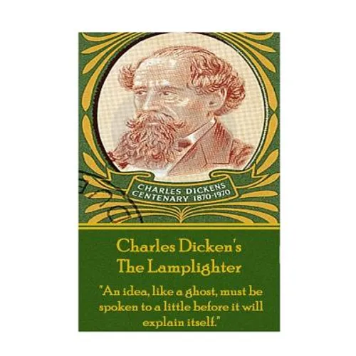 Charles Dickens - The Lamplighter: 