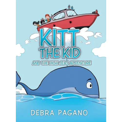 Kitt the Kid and the High Seas Adventure - Hardcover
