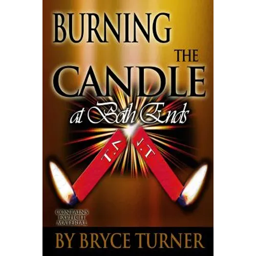 Burning the Candle at Both Ends - Paperback
