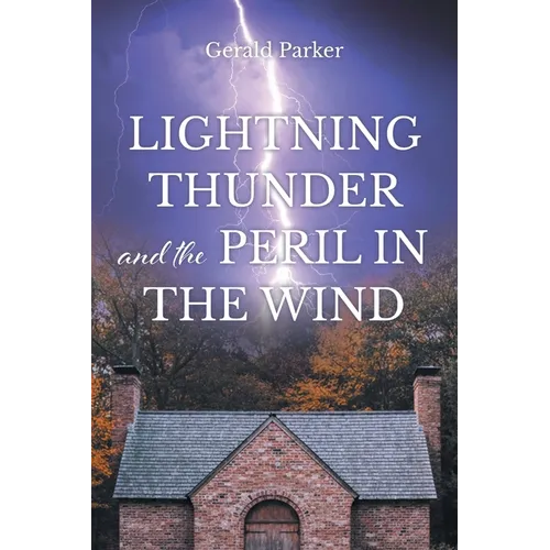 Lightning Thunder and the Peril in the Wind - Paperback