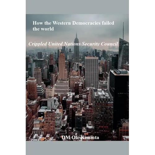 How the Western Democracies failed the world - Paperback