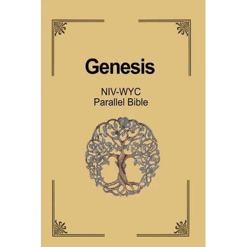 Genesis NIV - WYC Parallel Bible - Paperback