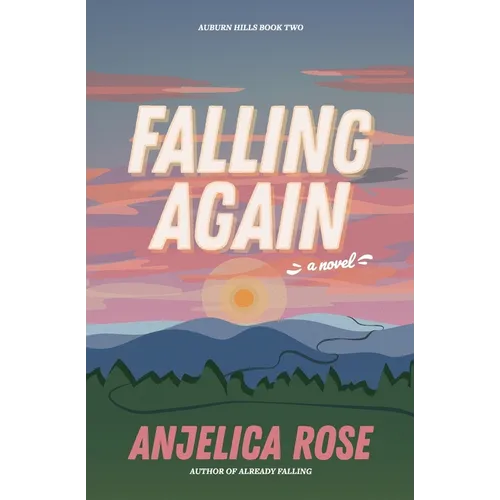 Falling Again: A Friends-to-Lovers Slow Burn Romance - Paperback