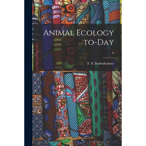 Animal Ecology To-day; 6 - Paperback