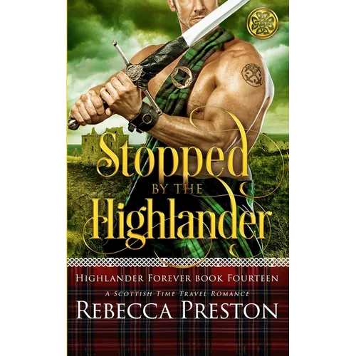 Stopped By The Highlander: A Scottish Time Travel Romance - Paperback