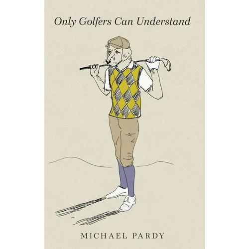 Only Golfers Can Understand - Paperback