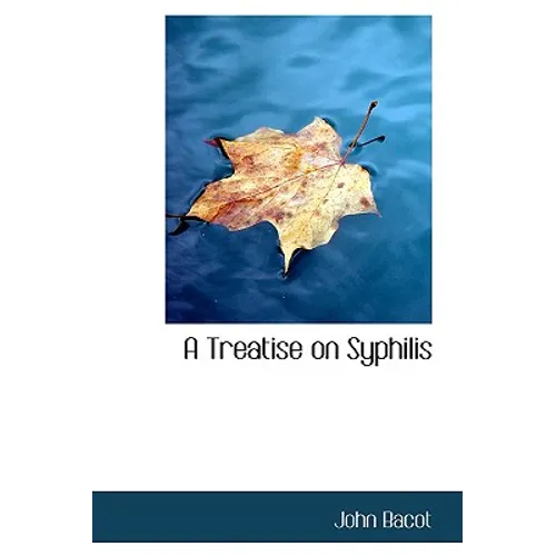 A Treatise on Syphilis - Paperback