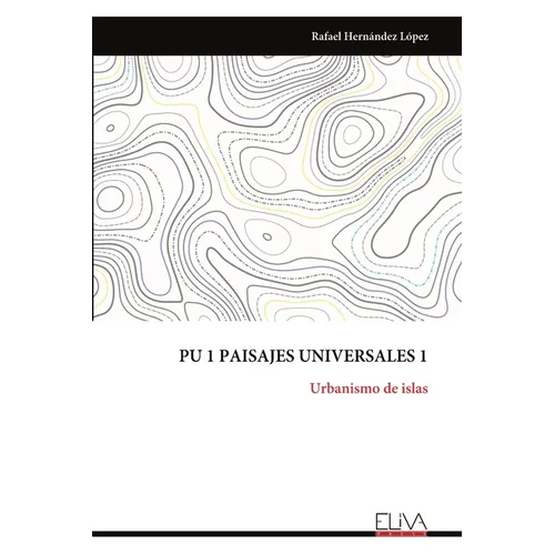 Pu 1 Paisajes Universales 1: Urbanismo de islas