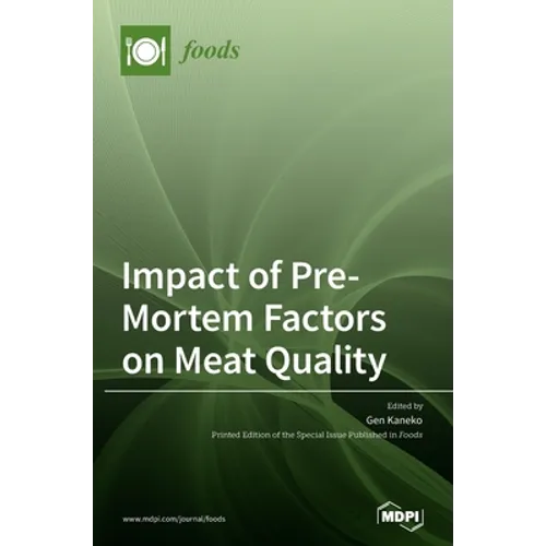 Impact of Pre-Mortem Factors on Meat Quality - Hardcover