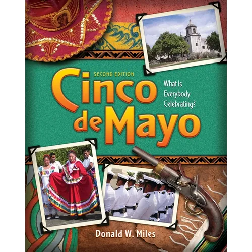 Cinco de Mayo: What is Everybody Celebrating? - Paperback