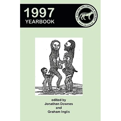 Centre for Fortean Zoology Yearbook 1997 - Paperback