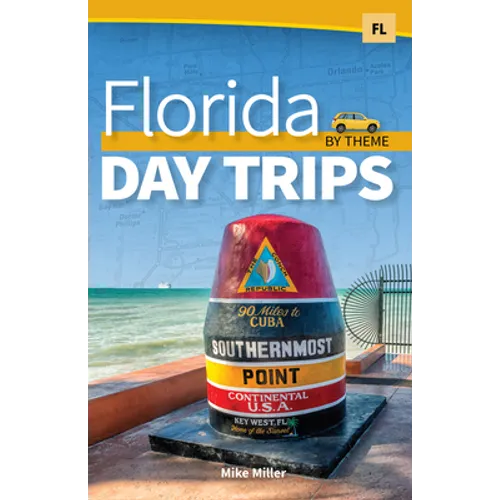 Florida Day Trips by Theme - Hardcover