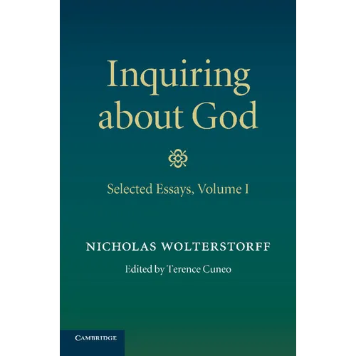 Inquiring about God: Volume 1, Selected Essays - Paperback