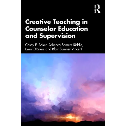 Creative Teaching in Counselor Education and Supervision - Paperback