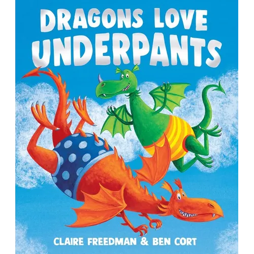 Dragons Love Underpants - Hardcover
