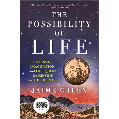 The Possibility of Life: Science, Imagination and Our Quest for Kinship in the Cosmos - Paperback