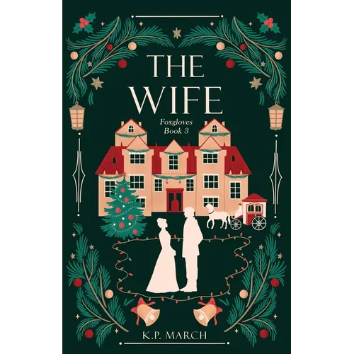 The Wife: Foxgloves Regency Romance Book 3 - Paperback