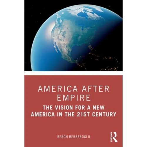 America After Empire: The Vision for a New America in the 21st Century - Paperback