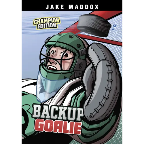 Backup Goalie: Champion Edition - Library Binding